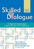 Skilled Dialogue: Strategies for Responding to Cultural Diversity in Early Childhood