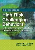 Handbook of High Risk Challenging Behaviors in People with Intellectual & Developmental Disabilities