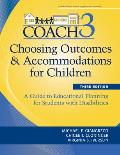 Choosing Outcomes and Accommodations for Children (Coach): A Guide to Educational Planning for Students with Disabilities, Third Edition