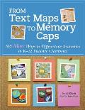 From Text Maps To Memory Caps 100 More Ways To Differentiate Instruction In K 12 Inclusive Classrooms