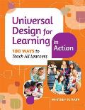 Universal Design for Learning in Action: 100 Ways to Teach All Learners