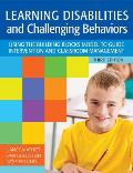 Learning Disabilities and Challenging Behaviors: Using the Building Blocks Model to Guide Intervention and Classroom Management, Third Edition