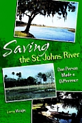 Saving the St. Johns River: One Person Made a Difference