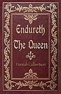 Endureth the Queen