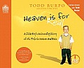 Heaven Is for Real A Little Boys Astounding Story of His Trip to Heaven & Back