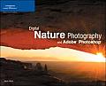 Digital Nature Photography and Adobe Photoshop