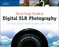 Quick Snap Guide to Digital Slr Photography An Instant Start Up Manual for New Dslr Owners