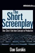 Short Screenplay Your Short Film from Concept to Production