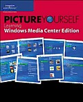 Picture Yourself Mastering Windows Media