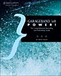 Garageband 08 Power The Comprehensive Recording & Podcasting Guide