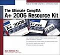 Ultimate Comptia A+ 2006 Resource Kit