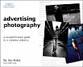 Advertising Photography A Straightforward Guide to a Complex Industry