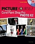 Picture Yourself Learning Corel Paint Shop Pro Photo X2