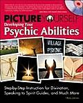 Picture Yourself Developing Your Psychic Abilities