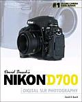 David Buschs Nikon D700 Guide To Digital SLR