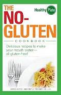No Gluten Cookbook Delicious Recipes to Make Your Mouth Waterall Gluten Free