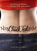 Chick Ink 40 Stories of Tattoos & the Women Who Wear Them