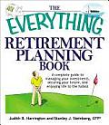 Everything Retirement Planning Book A Complete Guide to Managing Your Investments Securing Your Future & Enjoying Life to the Fullest
