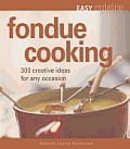 Fondue Cooking 300 Creative Ideas for Any Occasion