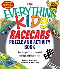 Everything Kids Racecars Puzzle & Activity Book Put the Pedal to the Metal for Laps & Laps of Fun
