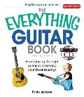 Everything Guitar Book From Buying the Right Guitar to Mastering Our Favorite Songs With CD