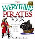 Everything Pirates Book A Swashbuckling History of Adventure on the High Seas