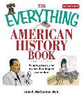 The Everything American History Book: People, Places, and Events That Shaped Our Nation