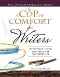 Cup of Comfort for Writers Inspirational Stories That Celebrate the Literary Life