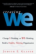 Creating We Change I Thinking to We Thinking & Build a Healthy Thriving Organization
