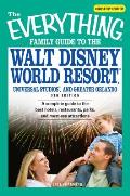 Everything Famil Guide to Walt Disney World Resort Universal Studios & Greater Orlando A Complete Guide to the Best Hotels Restaurants Park