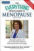 Everything Health Guide to Menopause Reassuring Advice & Up To Date Information to Keep You Healthy & Happy