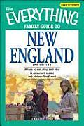 Everything Family Guide to New England Where to Eat Play & Stay in Americas Scenic & Historic Northeast