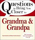 Questions to Bring You Closer to Grandma & Grandpa
