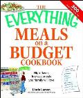 Everything Meals on a Budget Cookbook High Flavor Low Cost Meals Your Family Will Love