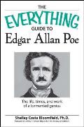 Everything Guide to Edgar Allan Poe Book The Life Times & Work of a Tormented Genius