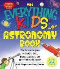 Everything Kids Astronomy Book Blast Into Outer Space with Steller Facts Intergalatic Trivia & Out Of This World Puzzles