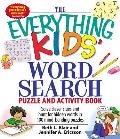 Everything Kids Word Search Puzzle & Activity Book Solve Clever Clues & Hunt for Hidden Words in 100 Mind Bending Puzzles