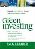 Green Investing A Guide to Making Money Through Environment Friendly Stocks