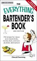 Everything Bartenders Book 750 Recipes for Classic & Mixed Drinks Trendy Shots & Non Alcoholic Alternatives