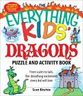 Everything Kids Dragons Puzzle & Activity Book From Scales to Tails Fire Breathing Excitement Every Kid Will Love