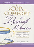 Cup of Comfort for Divorced Women Inspiring Stories of Strength Hope & Independence