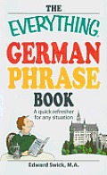 Everything German Phrase Book A Quick Refresher for Any Situation