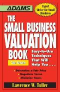 The Small Business Valuation Book: Easy-To-Use Techniques That Will Help You... Determine a Fair Price, Negotiate Terms, Minimize Taxes