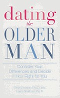 Dating the Older Man Consider Your Differences & Decide If Hes Right for You