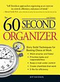 60 Second Organizer Sixty Solid Techniques for Beating Chaos at Work