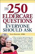 250 Eldercare Questions Everyone Should Ask