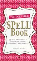 Portable Spell Book Quick & Simple Magick You Can Do Anywhere Anytime