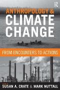 Anthropology and Climate Change: From Encounters to Actions
