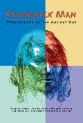 Kennewick Man: Perspectives on the Ancient One