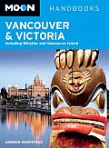 Moon Vancouver & Victoria Including Whistler & Vancouver Island 4th edition